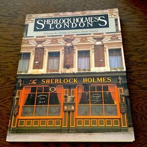 Sherlock Holmes's London Following the Footsteps of London's Master Detective